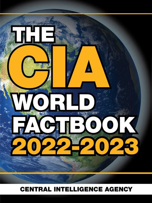 Title details for CIA World Factbook 2022-2023 by Central Intelligence Agency - Available